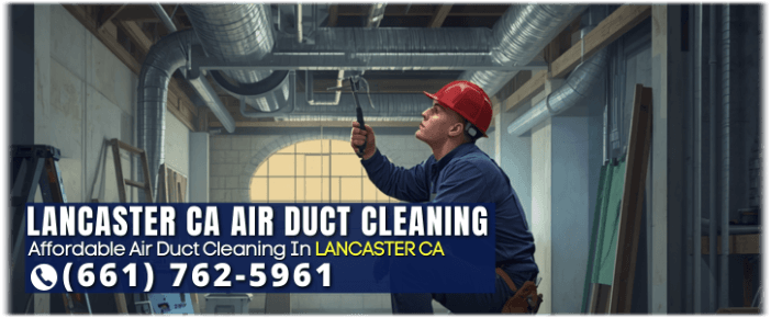 Air Duct Cleaning Lancaster CA
